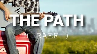 Raef - The Path (Lyrics)