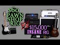 $60 Pawn Shop Rig vs. $15,000 Insane Rig