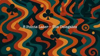 8 Points Later - The Delegates 🔥 Motivational Indie Pop for Final Push