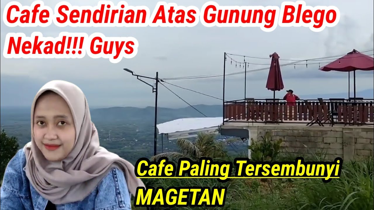 NEKAD..CAFE SENDIRIAN DI ATAS GUNUNG BLEGO MAGETAN