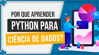 Por que Aprender Python para Ciência de Dados