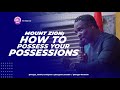 MOUNT ZION: HOW TO POSSESS YOUR POSSESSIONS: 15.12.2020-Early Rain with Rev. OB