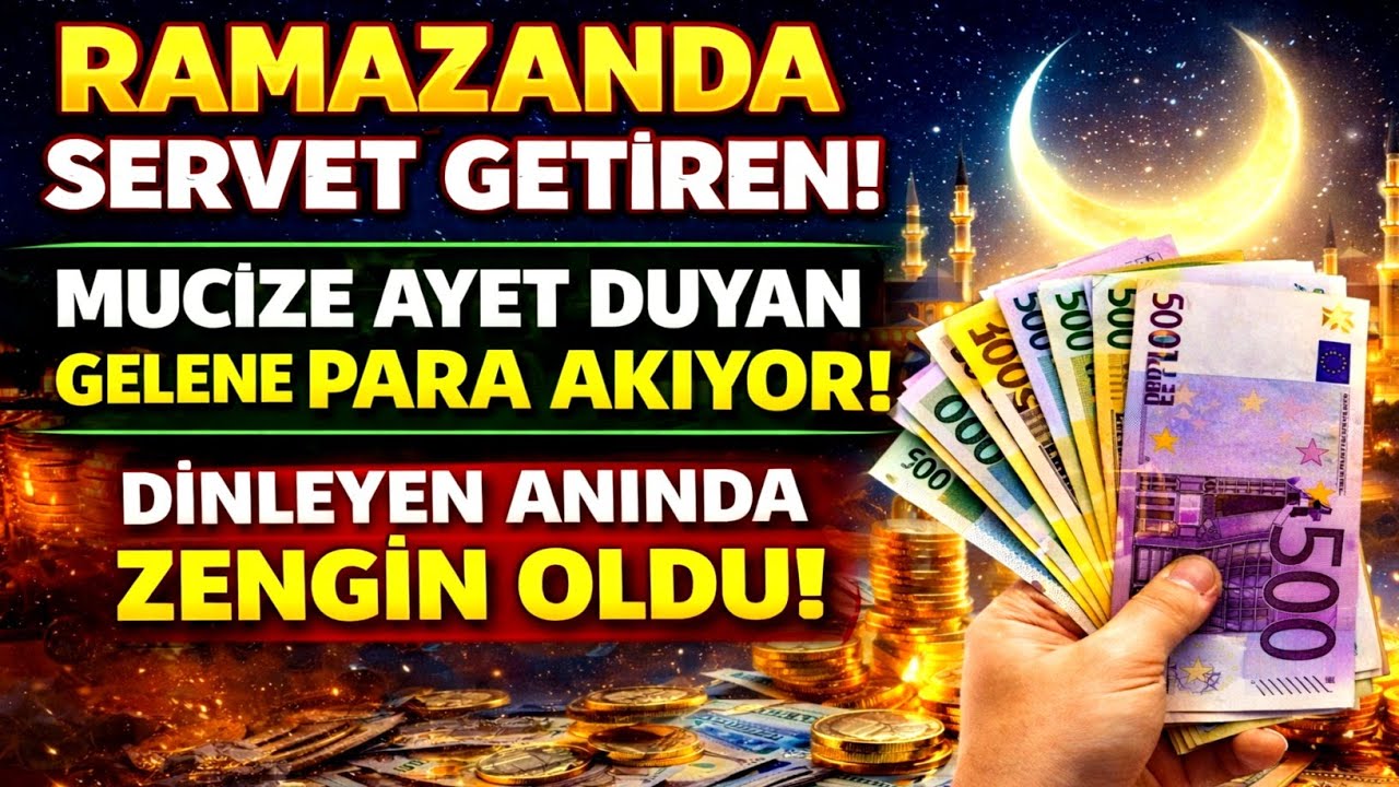 RAMAZAN’DA MUCİZE AYET! BU TEK SURE RIZIK KAPILARINI AÇAR – 3 SANİYEDE YOKSULLUK SİLİNİR!