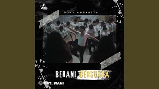 Berani Bersuara (Ost. Wani)