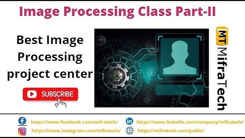 Image Processing class part 2#engineeprojects#mifratechbestprojectcenter #imageprocessingproject