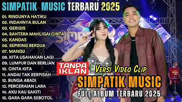 RINDUNYA HATIKU - INDAHNYA BULAN - GERIGIS - SIMPATIK MUSIC FULL ALBUM TERBARU 2025