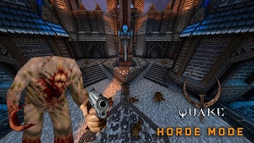The Quake Horde Mode Experience