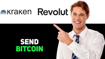 How To Send Bitcoin From Kraken To Revolut 2025