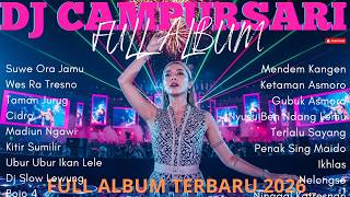 🎧 DJ CAMPURSARI SUWE ORA JAMU FULL ALBUM TERBARU 2026 – REMIX FULL BASS VIRAL PALING CANDU