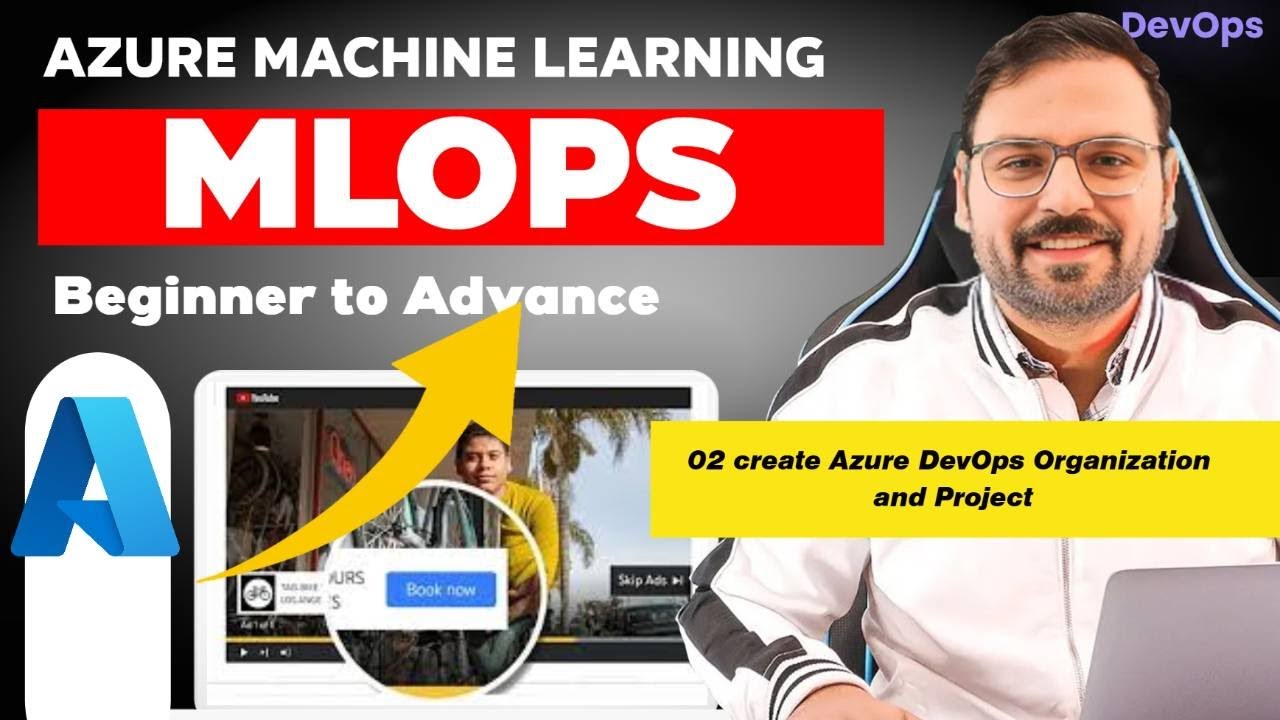 02 Azure DevOps for ML Engineers CI CD Pipelines: create Azure DevOps ...