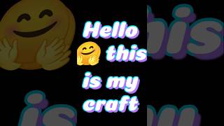 hello this is my craft 😄