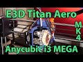 Titan Aero Einbau im Anycubic i3 mega mit dem MK4 X-Carriage