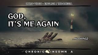 GOD, IT'S ME AGAIN | NoThingz | LYRIC VIDEO TRANSLATION | LIRIK TERJEMAHAN ( ENGLISH / INDONESIA )