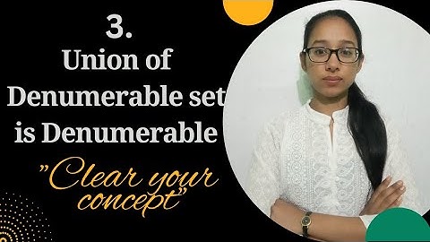Union of Denumerable set is denumerable | Countability of Set