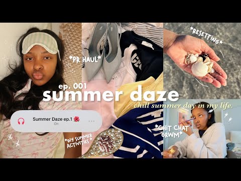 Summer Daze ‧₊˚❀༉‧₊ // A Chill Summer Day In My Life, Grwm, Pr Haul, Resetting, & More!!
