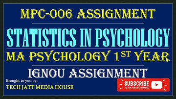 #6 MPC006 Statistics in Psychology - Solved Assignment IGNOU - MA Psychology January July session