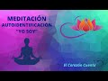 Meditación sobre la autoidentificación "Yo Soy" ECC