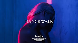Rosalyn - Dance walk (Official Lyric Video)