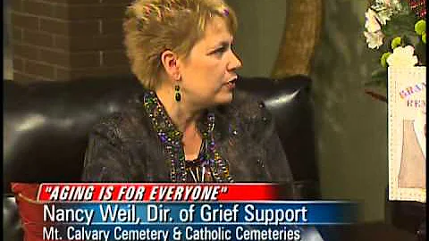 Aging is for Everyone - Nancy Weil on Grief Support