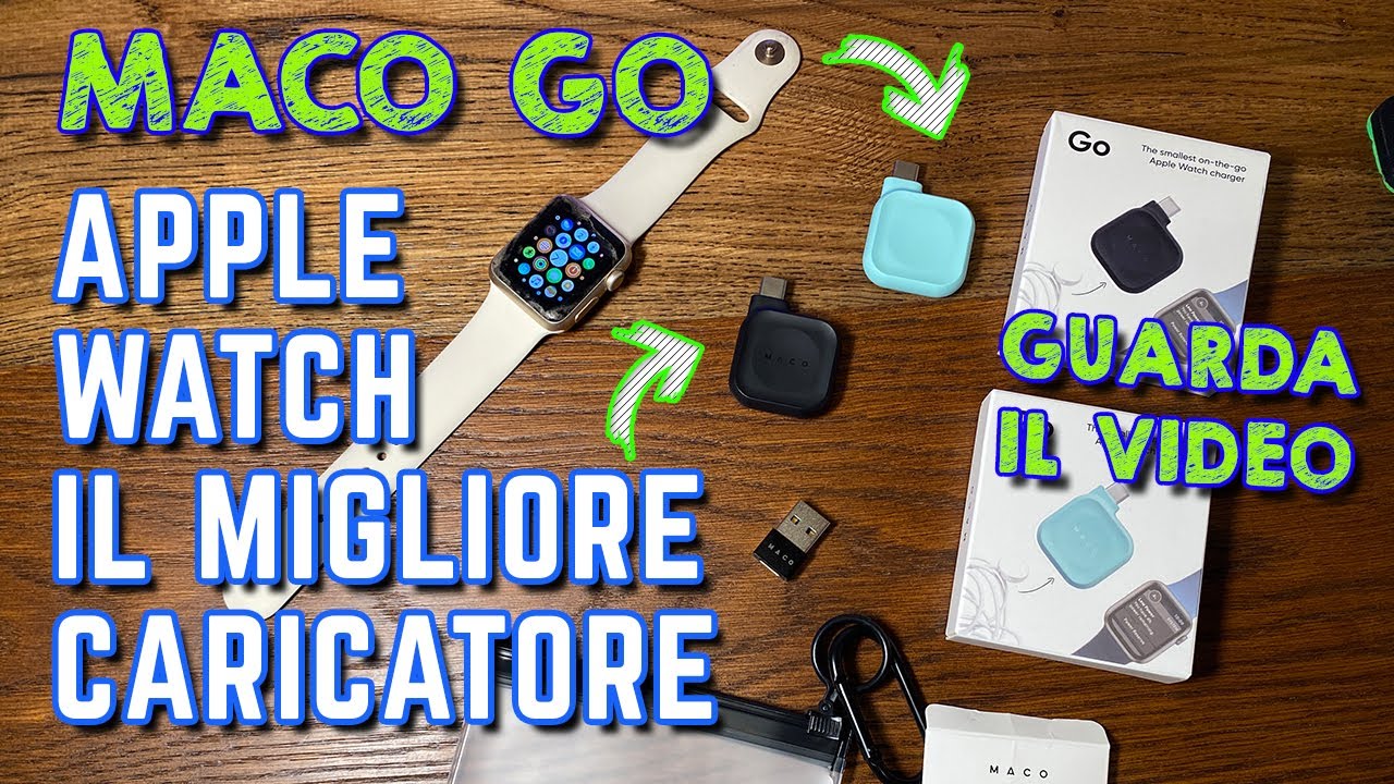 IL MIGLIORE CARICATORE PER APPLE WATCH - Recensione Maco Go - YouTube