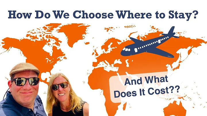 Slow Travel: How We Choose Where To Stay and What It Costs!