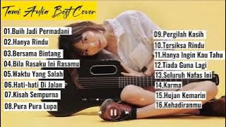 Buih Jadi Permadani Full Album || Best Cover Tami Aulia Terbaru 2023