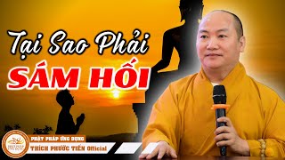 Ý nghĩa của SÁM HỐI - Hiểu được sẽ CỨU VỚT cả một đời người | THÍCH PHƯỚC TIẾN OFFICIAL