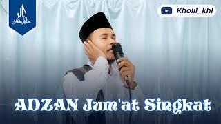 Download lagu Adzan Jumat Irama Hijaz Singkat || Hijaz Call To Prayer || Kholilurrahman