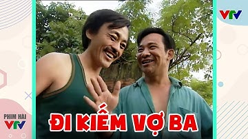 Gặp nhau cuối tuần - ĐI KIẾM VỢ BA - Hài Giang Còi, Quang Tèo - Hài VTV hay nhất 2025