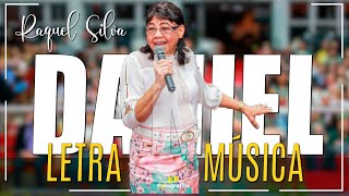 Fala Daniel - Raquel Silva - Música Completa Com Letra Daniel