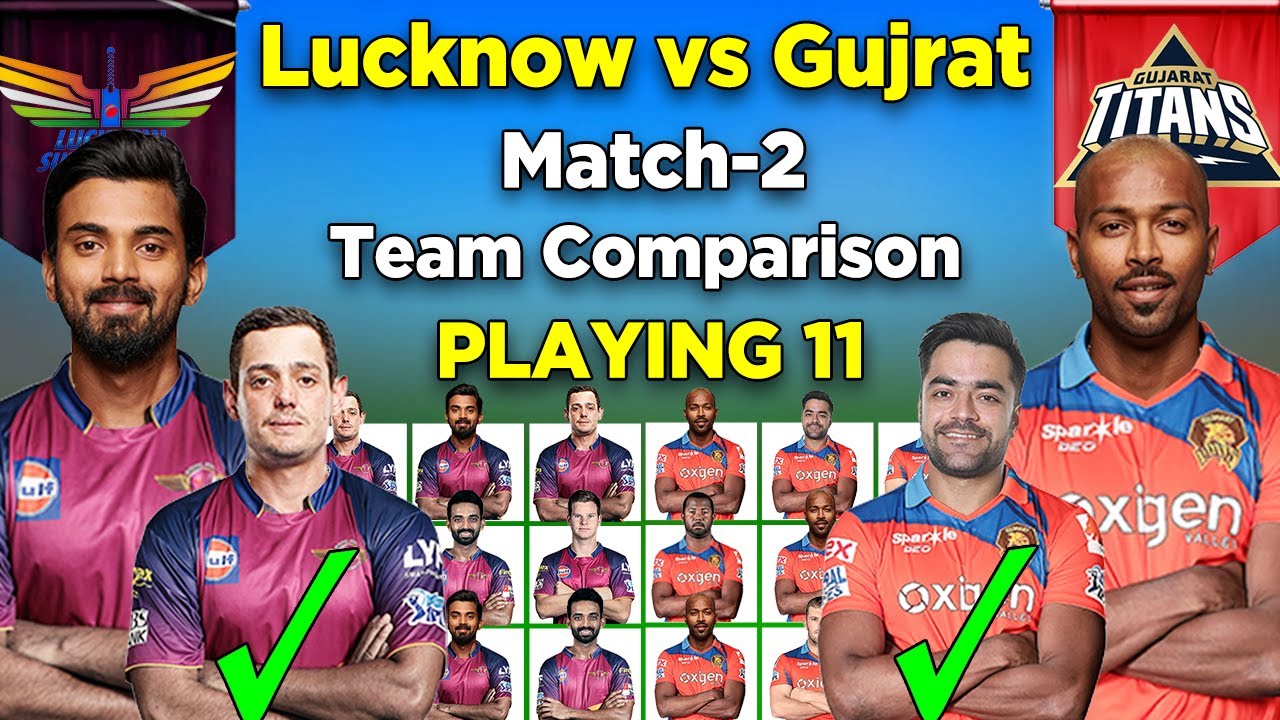 IPL 2022 | Lucknow Super Giants VS Gujarat Titans Playing 11 | LSG vs GT Match-2