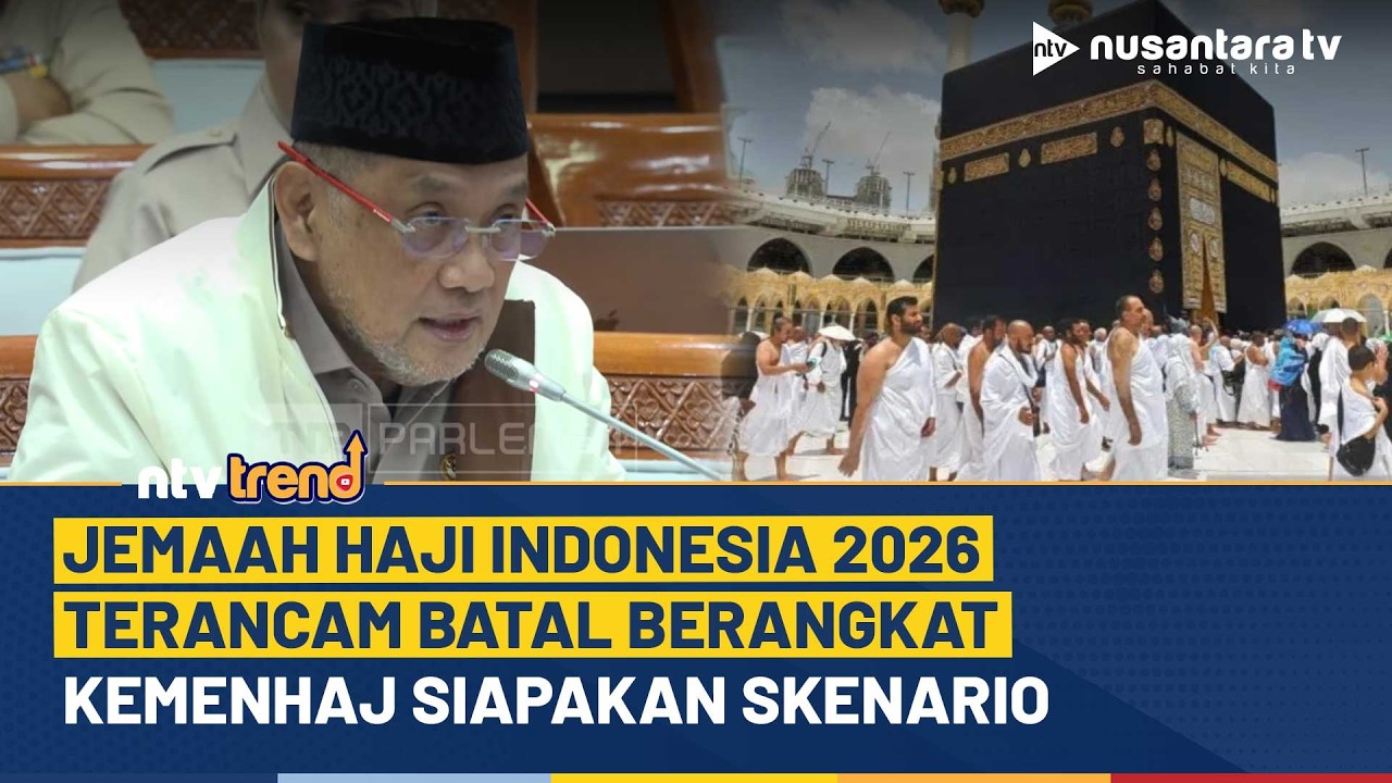 Jemaah Haji 2026 Berpotensi Batal Berangkat, Kemenhaj Susun Langkah Antisipasi | NTV