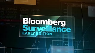 'Bloomberg Surveillance: Early Edition' Full (05/12/22)