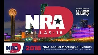 NRA Annual Meeting 2018 Dallas Texas! May 4-6