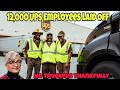 Breaking news ups lays off 12000 ups employees today 