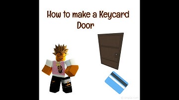 How to make  a Keycard Door [Scripting Tutorial]