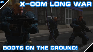 Boots on the Ground! | Long War Rebalanced Playthrough | Part 1