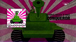 Chris Baxx & VAG - Conqueror (Original Mix)