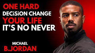 One Decision Can Change Everything — Don’t Wait | michael b. jordan best motivational speech