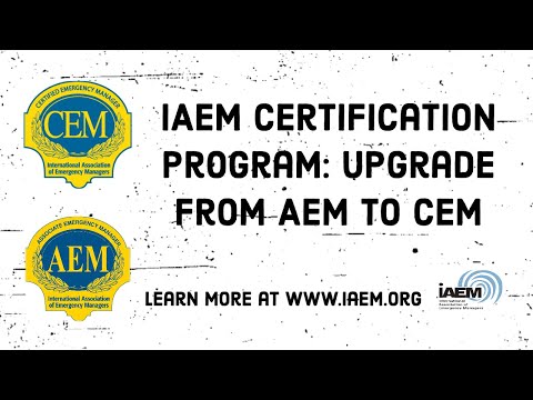 IAEM Certification Program: Upgrade from AEM to CEM designation