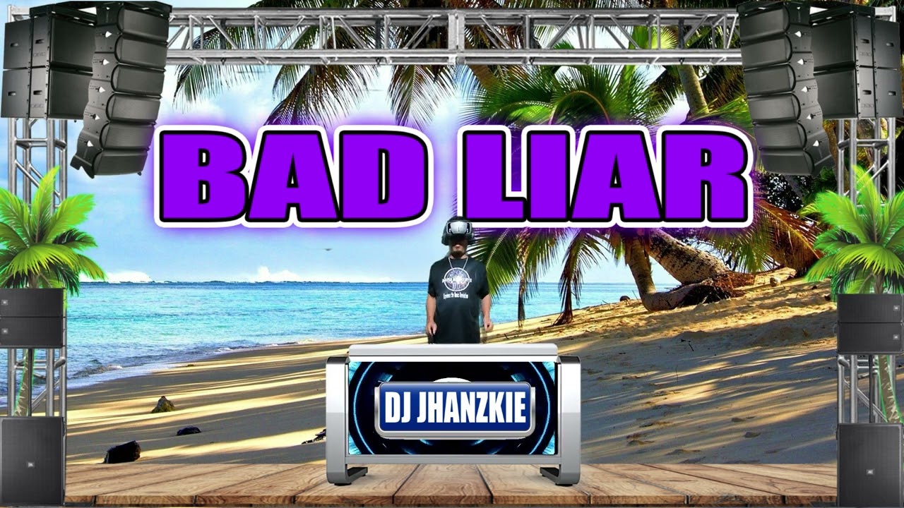 BAD LIAR  BUDOTS BOMB 2022 DISCO DJ JHANZKIE