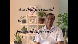 How to ace your first email to a potential academic supervisor