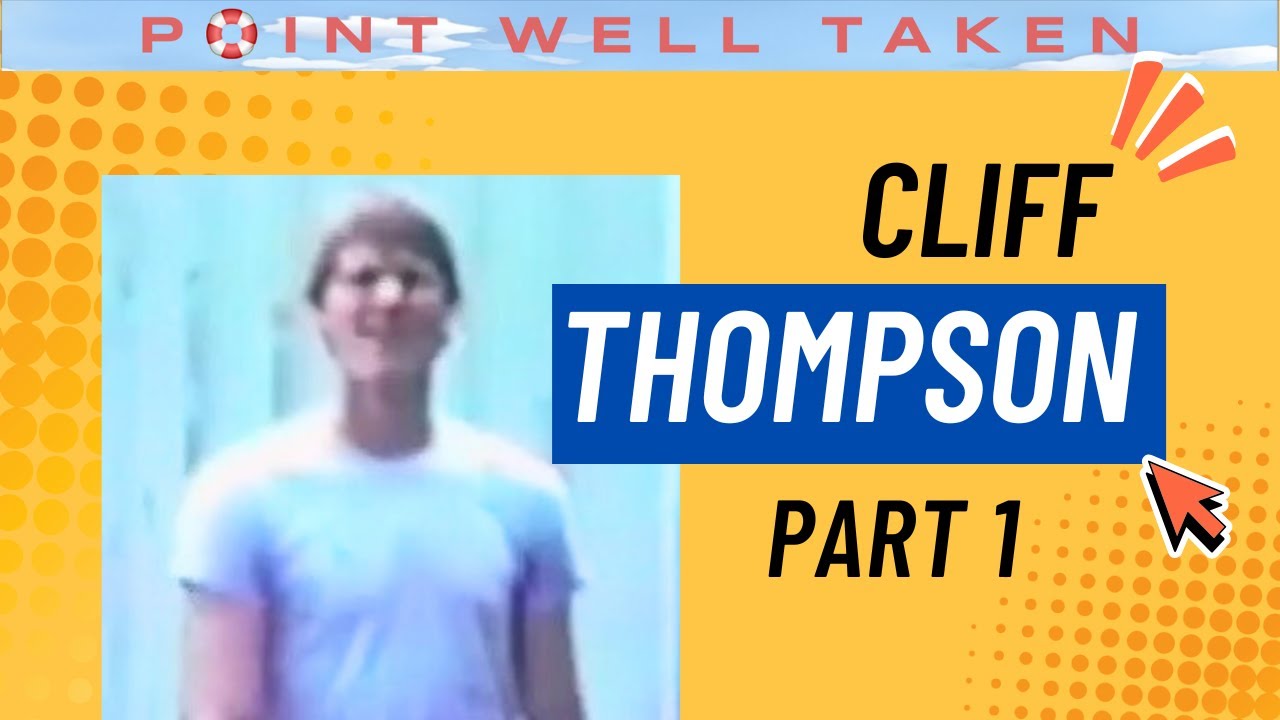 Point Well Taken S1E9A - Cliff Thompson