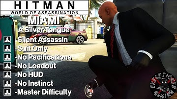 Hitman WoA: Miami - A Silver Tongue - No Loadout, No Pacify, No HUD, No Instinct, SASO, Master