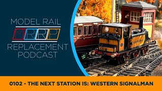 01 02. The Next Station Is: Western Signalman