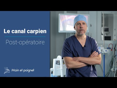 Les suites opératoires du canal carpien - Un chirurgien spécialiste de la main vous explique