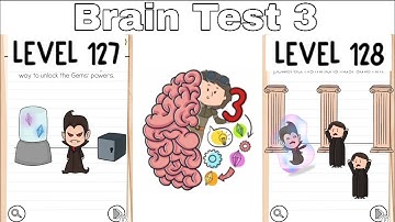 Brain Test 3: Tricky Quests 127-128