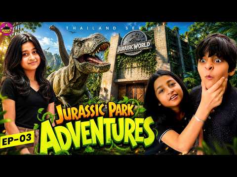 Jurassic Park Adventures! 🦖😱| EP 03 | Dinosaurs Come Alive! | Thailand Series | Aazhiya's Family