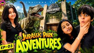 Jurassic Park Adventures! 🦖😱| EP 03 | Dinosaurs Come Alive! | Thailand Series | Aazhiya's Family