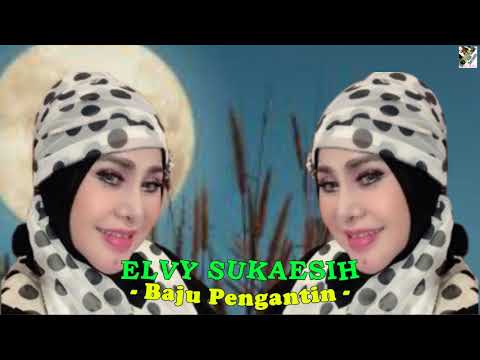 Elvy Sukaesih - Baju Pengantin